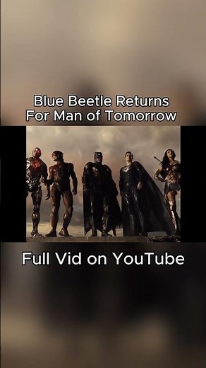 Blue Beetle Returning in Man of Tomorrow DESTROYS the DCU Continuity #movie