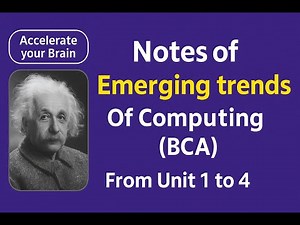 Emerging trends of computing-Notes with expected question (BCA)- from UNIT(1-4)