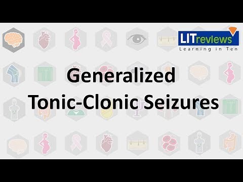 Generalized Tonic Clonic Seizures