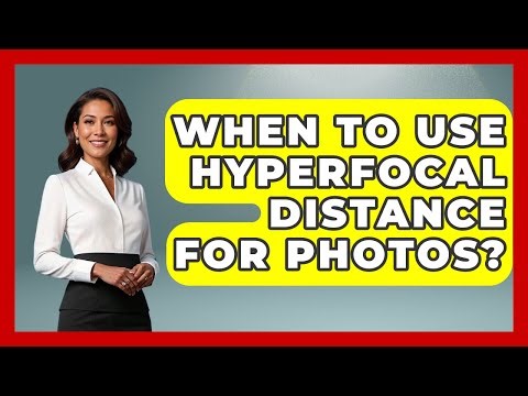 When To Use Hyperfocal Distance For Photos? - Image Review Studio