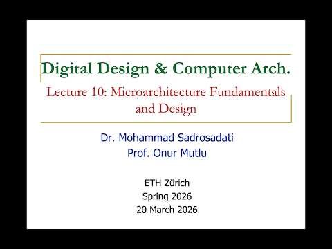 Digital Design & Comp. Arch: L10: Microarchitecture Fundamentals and Design (Spring 2026)