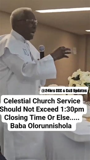 Celestial Church Service should not exceed 1:30pm closing time or else..... 🎙️ Baba Olorunnishola •• #24hrsupdates #celestialchurchofchrist | 24hrs CCC & C&S Updates