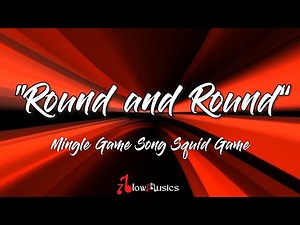 “Round and Round” (Lyrics) | Mingle Game Song | Squid Game, Netflix