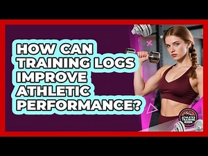 How Can Training Logs Improve Athletic Performance?