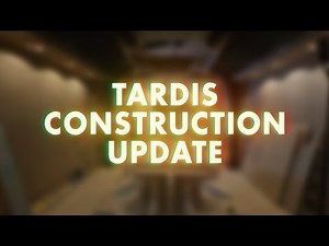 TARDIS construction update!