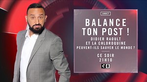 89K views · 230 reactions |  Rendez-vous ce soir à 21h10 en direct sur C8 pour un #BalanceTonPost exceptionnel. Un documentaire exclusif sur le Dr Raoult et l’utilisation de la chloroquine sera diffusé, et on se retrouve en direct juste après avec Cyril Hanouna et les éditorialistes ! | C'est Que De La Télé | Facebook