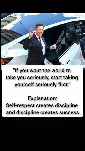 Start taking yourself seriously. The world will follow your actions, not your words. — Elon Musk