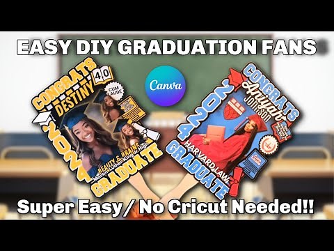 GRADUATION FAN TUTORIAL/ CANVA/ DIY/ SUPER EASY !! NO CRICUT NEEDED!!