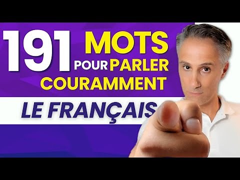 Les 191 MOTS pour PARLER COURAMMENT le FRANÇAIS !
