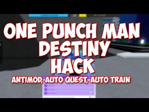 💯 ONE PUNCH MAN DESTINY HACK 💯 | ANTIMOD, AUTOQUEST, AUTO TRAIN | ROBLOX EXPLOIT