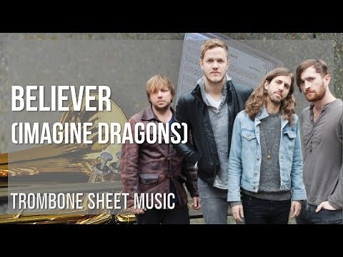 Trombone Sheet Music: How to play Believer by Imagine Dragons