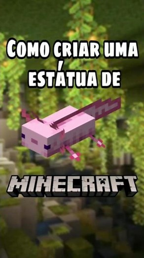 Como CONSTRUIR uma ESTÁTUA de AXOLOTL