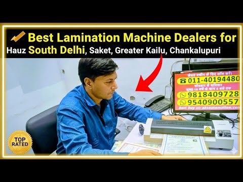 Best Lamination Machine Dealers for South Delhi: Hauz Khas, Saket, Greater Kailash, Chanakyapuri 🔖