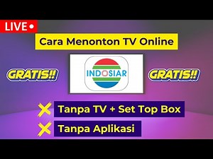 🔴 Live! Tanpa Aplikasi! Cara Menonton TV Online INDOSIAR Live Streaming Gratis