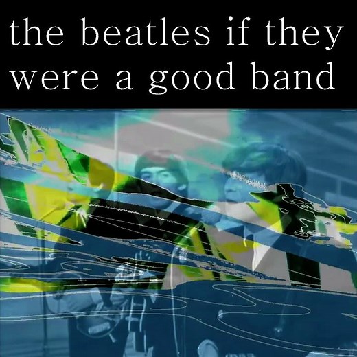 the beatles if they were a good band (porter robinson - unfold)