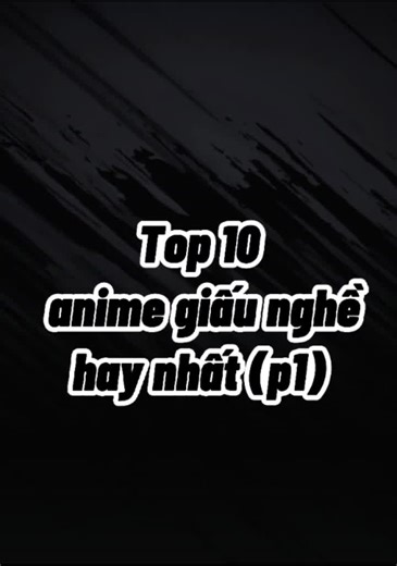 Top 10 Anime Giấu Nghề Hay Nhất 2023