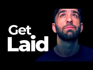 How to Get Laid (Step-by-Step Guide)