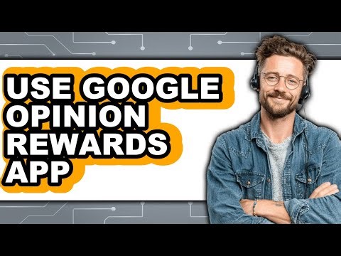 How to Use Google Opinion Rewards App - Step by Step