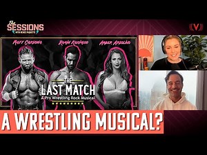 Ramin Karimloo & Matt Cardona star in a pro wrestling musical | The Sessions w/Renee Paquette