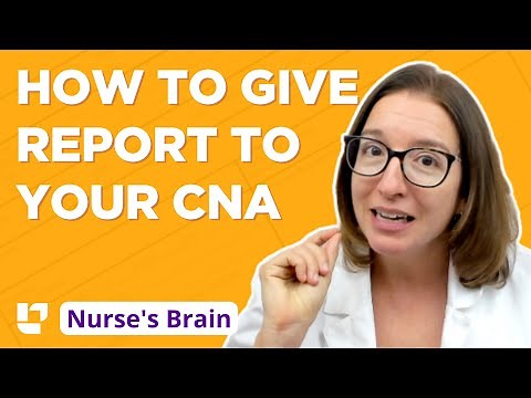 How to give report to your CNA : Nurse's Brain, Part 2 ‪@LevelUpRN‬