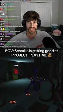 POV/ Schmiks is getting good at PROJECT: PLAYTIME 🧸
