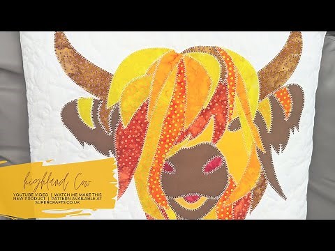 Highland Cow Appliqué Cushion – Watch Me Make This - For beginners and Seasoned Sewing Enthusiasts