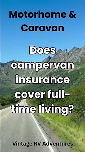 Does Your INSURANCE Cover FULL TIME Vanlife Living?