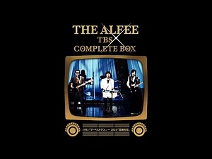 THE ALFEE TBS COMPLETE BOX - 1983「ザ・ベストテン」～ 2024「音楽の日」-