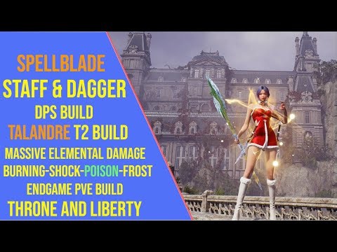 Powerful Staff and Dagger DPS T2 Build for Throne and Liberty Talandre - Spellblade TL Build