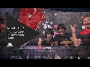 What If?: Turkey's maNga wins Eurovision 2010