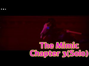 The Mimic - Jealousy Chapter 3(Solo) - (Full Walkthrough)