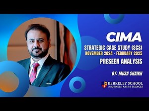 CIMA Strategic Case Study November 2024 – February 2025 | Full Preseen Analysis & Examiner Insights
