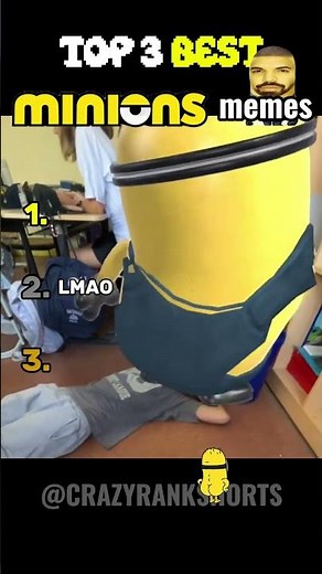Ranking the Funniest MINIONS memes
