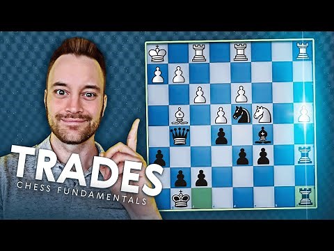 Chess Fundamentals #5: Trades