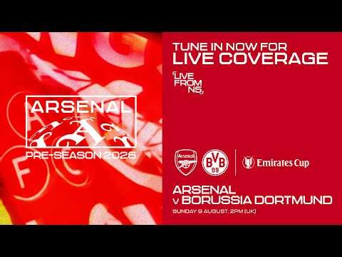 LIVE: ARSENAL V BORUSSIA DORTMUND l Watch the Premier League Champions live from Emirates Stadium