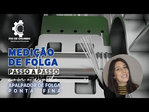 PASSO A PASSO - Medição de Folgas com o Apalpador de Folgas (ou lâminas de folgas) de Ponta Fina