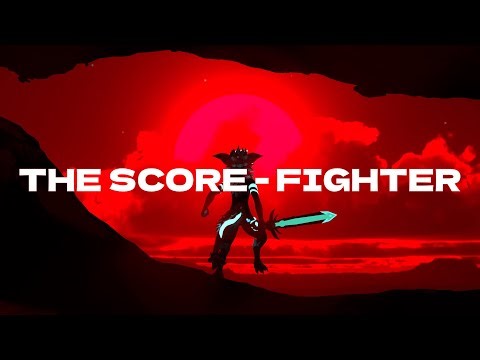 THE SCORE - FIGHTER