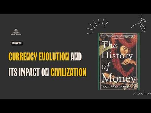 History of Money by Jack Weatherford | Book Summary Podcast | Evolution Money | Barter | Currency