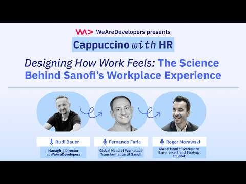 Designing How Work Feels: The Science Behind Sanofi’s Workplace Experience