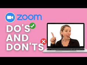 Show Up Like a Pro on Zoom - The Do's and Don'ts | 2024 Zoom Tips & Tricks