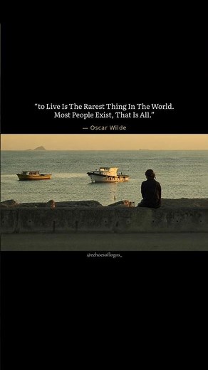 Most People Only Exist — Very Few Actually Live — Oscar Wilde