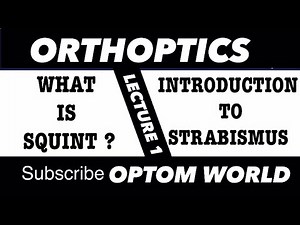 Orthoptics: Lecture No 1: Introduction to Strabismus