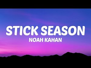 Noah Kahan - Stick Season (Lyrics)