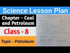 Science lesson plan | Class -8 | Chapter - Coal and Petroleum |Topic - Petroleum |B.Ed Lesson plans