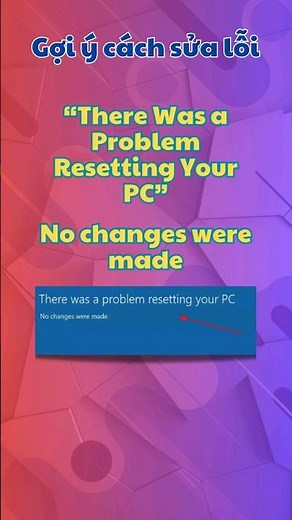 ✔️Cách sửa lỗi There Was a Problem Resetting Your Pc #howto #therewas #problem #resetting #yourpc