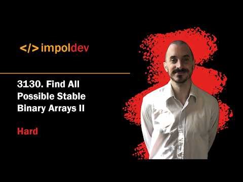 Find All Possible Stable Binary Arrays II | LeetCode 3130 - Python