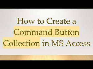 How to Create a Command Button Collection in MS Access
