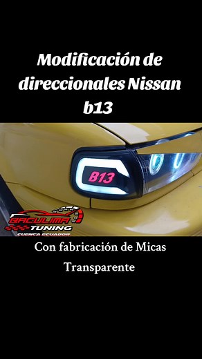 Modificación de direccionales Nissan b13 - Fabricación de Micas Transparente