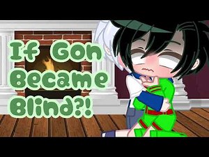 If Gon became Blind?! || short GCMM || Killugon || Sorry for late post :,) || HxH