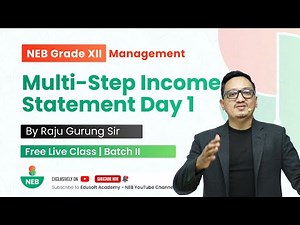 Multi-Step Income Statement | Financial Statement | NEB Grade 12 Accountancy by Raju Sir